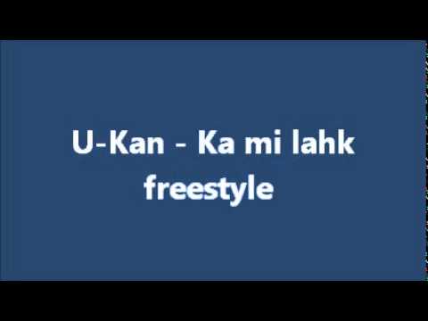 U-Kan - Ka mi lahk freestyle
