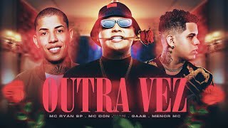 Download  Outra Vez (part. Gaab, Menor MC, MC Ryan SP e MC Don Juan)  - DJ Matt-D