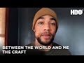 Between The World And Me (2020): The Craft - Wisdom Across Generations | HBO