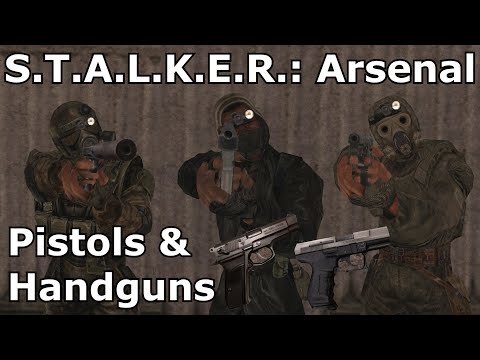 S.T.A.L.K.E.R.: Arsenal #1 - Handguns & Pistols