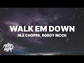 NLE Choppa Walk Em Down Lyrics Ft Rod NLE Choppa Walk Em Down Lyrics Ft Rod