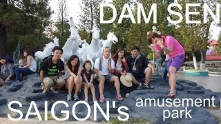 Saigon Amusement Park: Dam Sen: A Day with my Friends