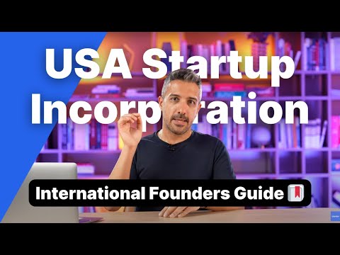 Incorporate Your Startup in the USA: Quick Guide for International Founders