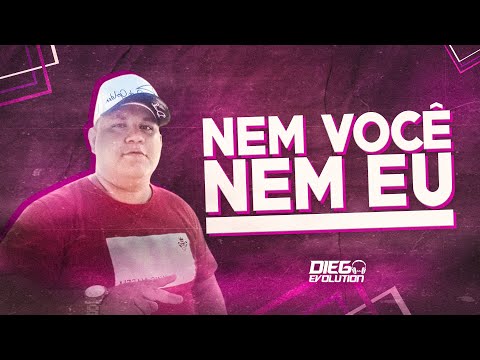 (TecnoFunk) Dj Diego Evolution - Nem Você Nem Eu (Exclusiva) 2021