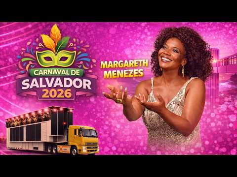 Carnaval 2026 - Margareth Menezes no Sábado - Salvador BA - 14/02