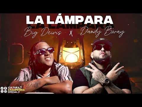 La Lámpara - Dandy Bway x Big Deivis [ Audio Original ]®