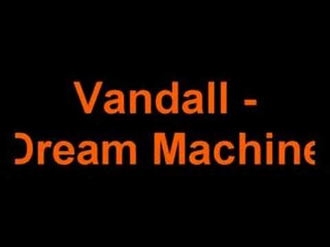Vandall - Dream machine