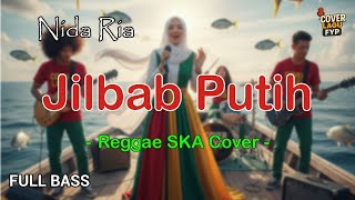 Download lagu Nida Ria - Jilbab Putih (Reggae Cover) || Full Bass mp3 Download lagu Nida Ria - Jilbab Putih (Reggae Cover) || Full Bass mp3