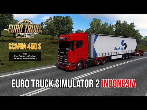ETS2 SCANIA 450 S - From Poznan to Wroclaw - Juice Concentrate | Euro Truck Simulator 2 Indonesia
