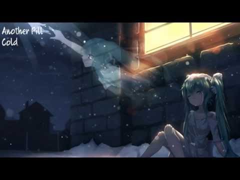 Another Pill - Cold (NIGHTCORE)