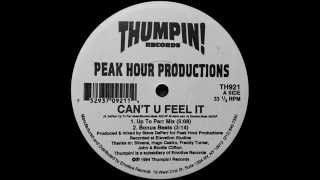 Peak Hour Productions - Can't U Feel It (Up To Parr Mix)