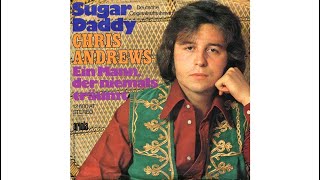 Chris Andrews - Sugar Daddy (Deutsche Version)