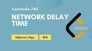 YouTube video 'Network Delay Time | Leetcode 743 | BFS | Dijkstras Algo | Medium'