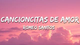 Romeo Santos - Cancioncitas de Amor (Letra / Lyrics)