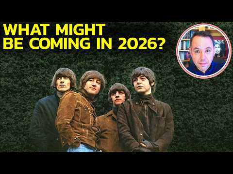 The Beatles & Solo in 2026, What's Coming?