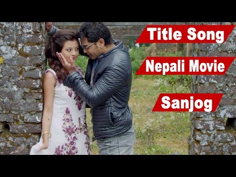 Title Song || Nepali Movie || Sanjog - YouTube video thumbnail