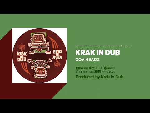 Krak in Dub - Gov Headz  - Znootpoch 22 (Official Audio)