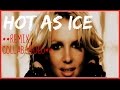 Britney Spears - Hot as Ice (Remix) Collab Music ...