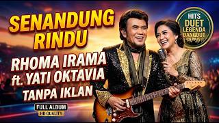 Download lagu RHOMA IRAMA FT. YATI OKTAVIA SENANDUNG RINDU TANPA IKLAN mp3 Download lagu RHOMA IRAMA FT. YATI OKTAVIA SENANDUNG RINDU TANPA IKLAN mp3