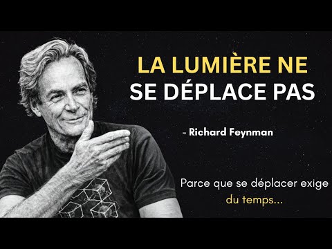 Richard Feynman : La vitesse de la lumière n'est pas une vitesse (Et ça change tout)