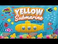 Yellow Submarine With Lyrics Little Sunshine Kids