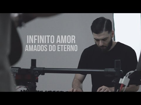 Infinito Amor - Amados do Eterno