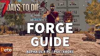 7 Days to Die Forge Tutorial | Get forge Fast | 7 Days to Die Forge Guide for Beginners | Alpha 16