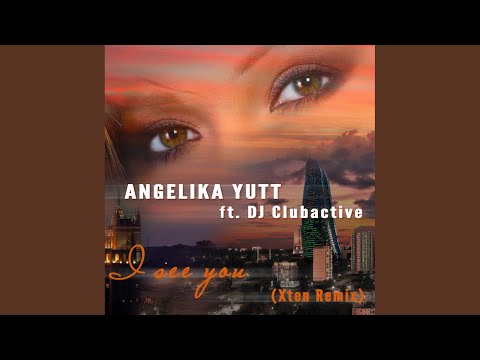 I See You (Xten Remix Radio Edit)