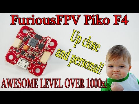FuriousFPV Piko F4 - So much awesome!!!