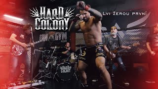 Hard Colony - Lvi žerou první