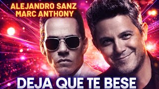 DEJA QUE TE BESE, Alejandro Sanz Marc Anthony, (Extended Mix ) Dj Universe.