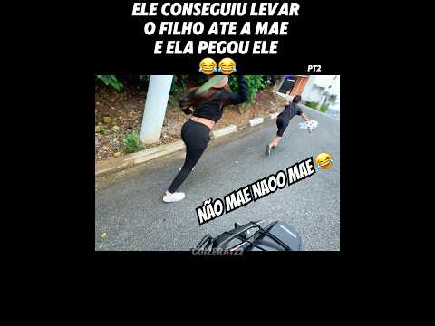 IMPOSSÍVEL NAO RIR 😂 ele conseguiu levar o filho ate a mae