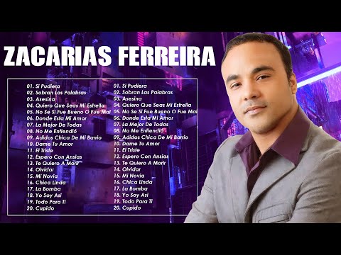 Las 30 Mejores Canciones de Zacarías Ferreira