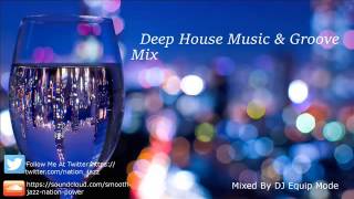 Deep House Music & Groove Mix