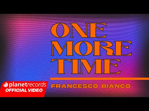 FRANCESCO BIANCO - One More Time (Visualizer)