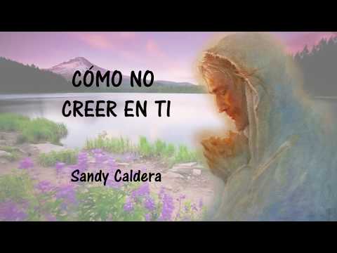 CÓMO NO CREER EN TI, Sandy Caldera