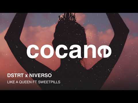 DSTRT x NIVERSO - Like A Queen FT. SWEETPILLS