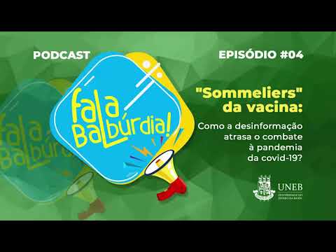 Fala Balbúrdia EPISÓDIO #4 - "Sommeliers" da Vacina