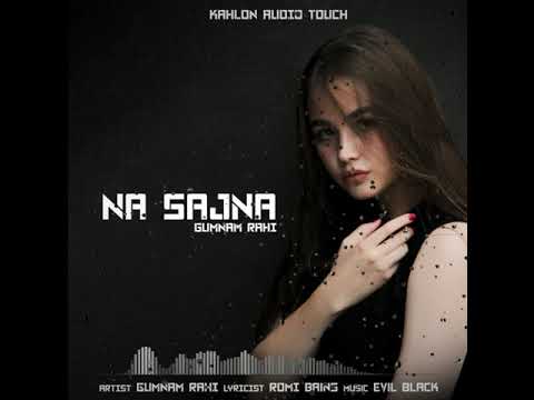 NA SAJNA | GUMNAM RAHI | OFFICIAL AUDIO | KAHLON AUDIO TOUCH | FULL SONG