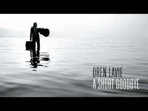 Oren Lavie | A Short Goodbye