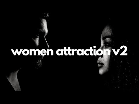 Extreme Women Attraction Subliminal / Induce Lust in Women V2