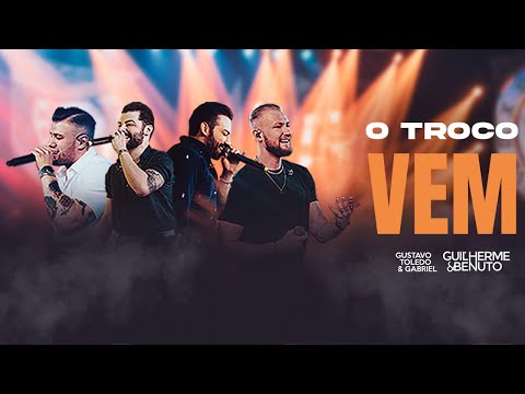 Gustavo Toledo e Gabriel feat Guilherme e Benuto  - O Troco Vem -DVDCICLOS