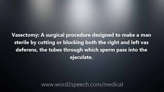 Vasectomy - Medical Meaning and Pronunciation