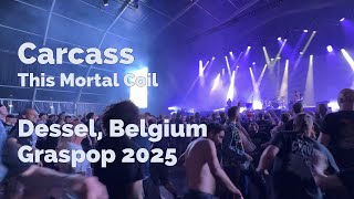 Carcass - This Mortal Coil (Live at Graspop 2025)