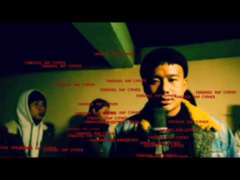 TANGKHUL CYPHER(RAP)-HAO-HOP ep 1.0[Khangachei]./Maboy G,RizZ-BO,Ce-Zii.T-HOP ProFessor,Ningshat.