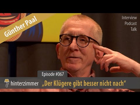Günther Paal alias Gunkl: „Der Klügere gibt besser nicht nach“ | Hinterzimmer #067