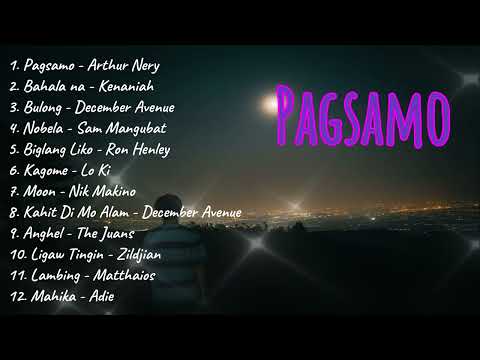 Pagsamo - Arthur Nery x Bahala na - Kenaniah OPM Music Mate Collection