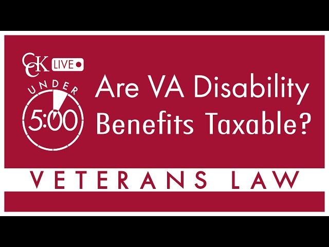 Are VA Disability Benefits Taxable?