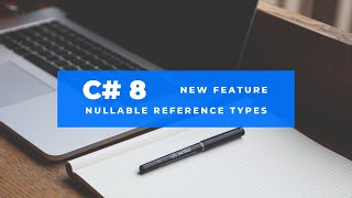Nullable Reference Types in C# 8