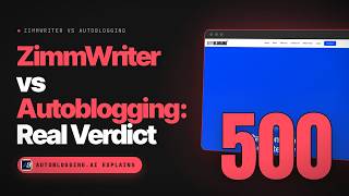 ZimmWriter vs Autoblogging: Full Breakdown & Transcript